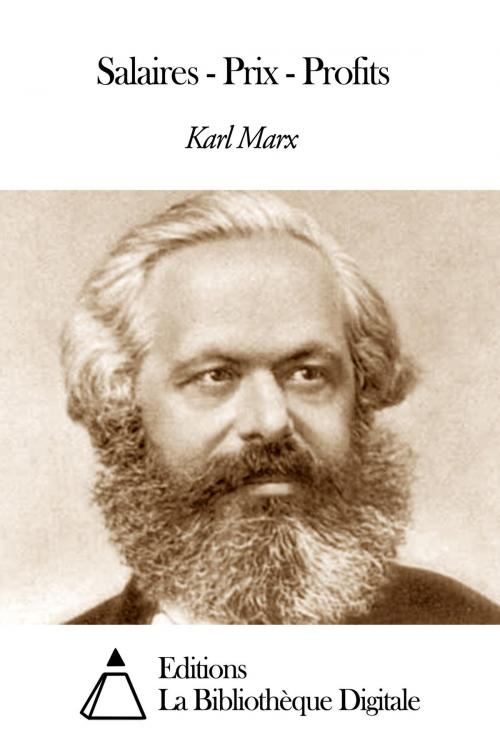 Cover of the book Salaires - Prix - Profits by Karl Marx, Editions la Bibliothèque Digitale