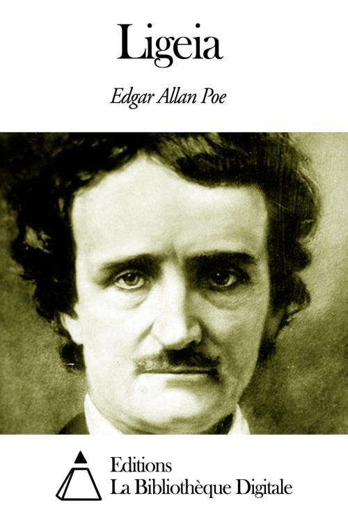 Cover of the book Ligeia by Edgar Allan Poe, Editions la Bibliothèque Digitale