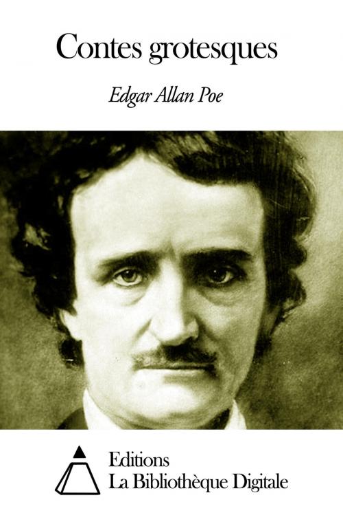 Cover of the book Contes grotesques by Edgar Allan Poe, Editions la Bibliothèque Digitale