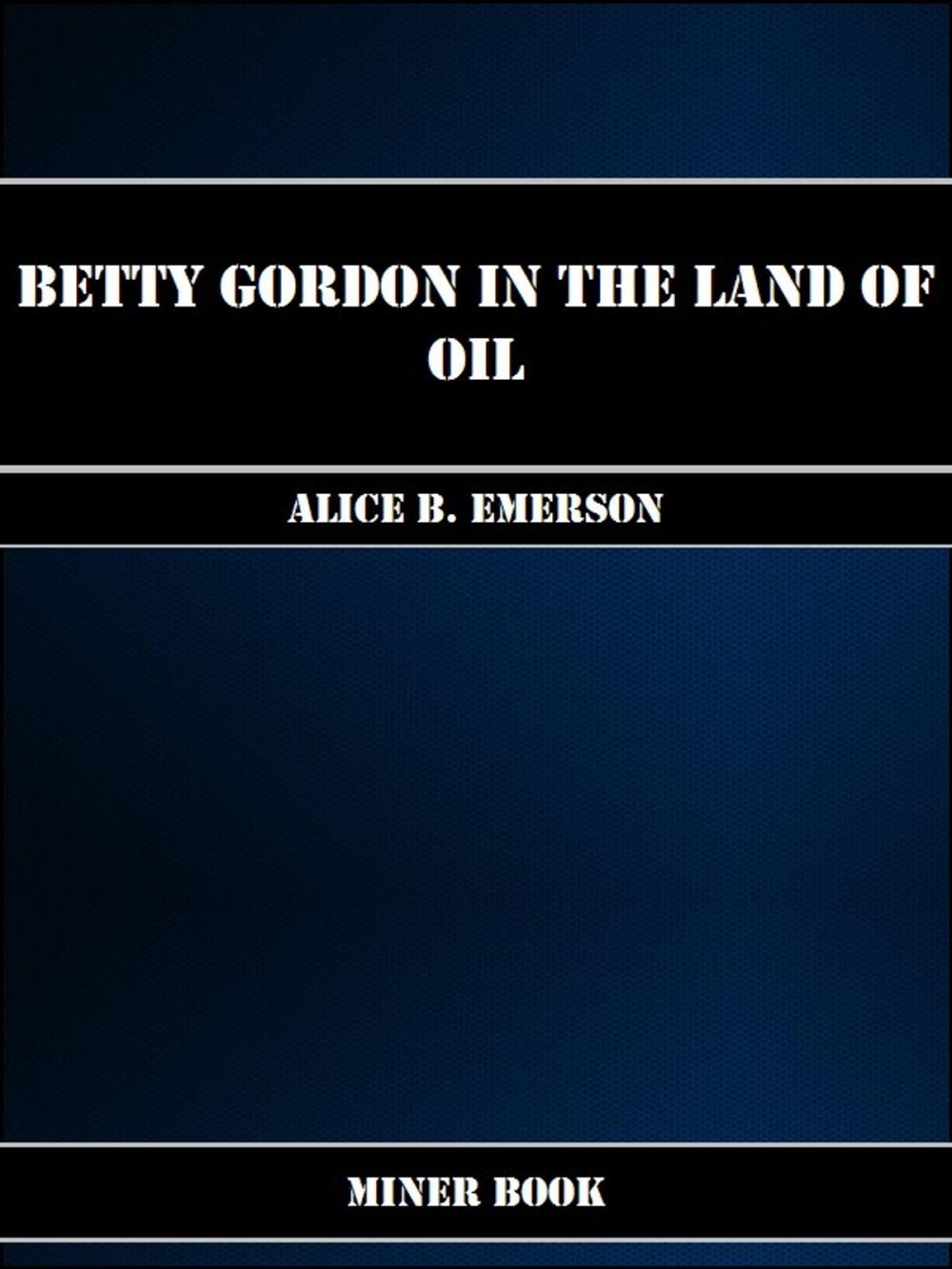 Big bigCover of Betty Gordon in the Land of Oil