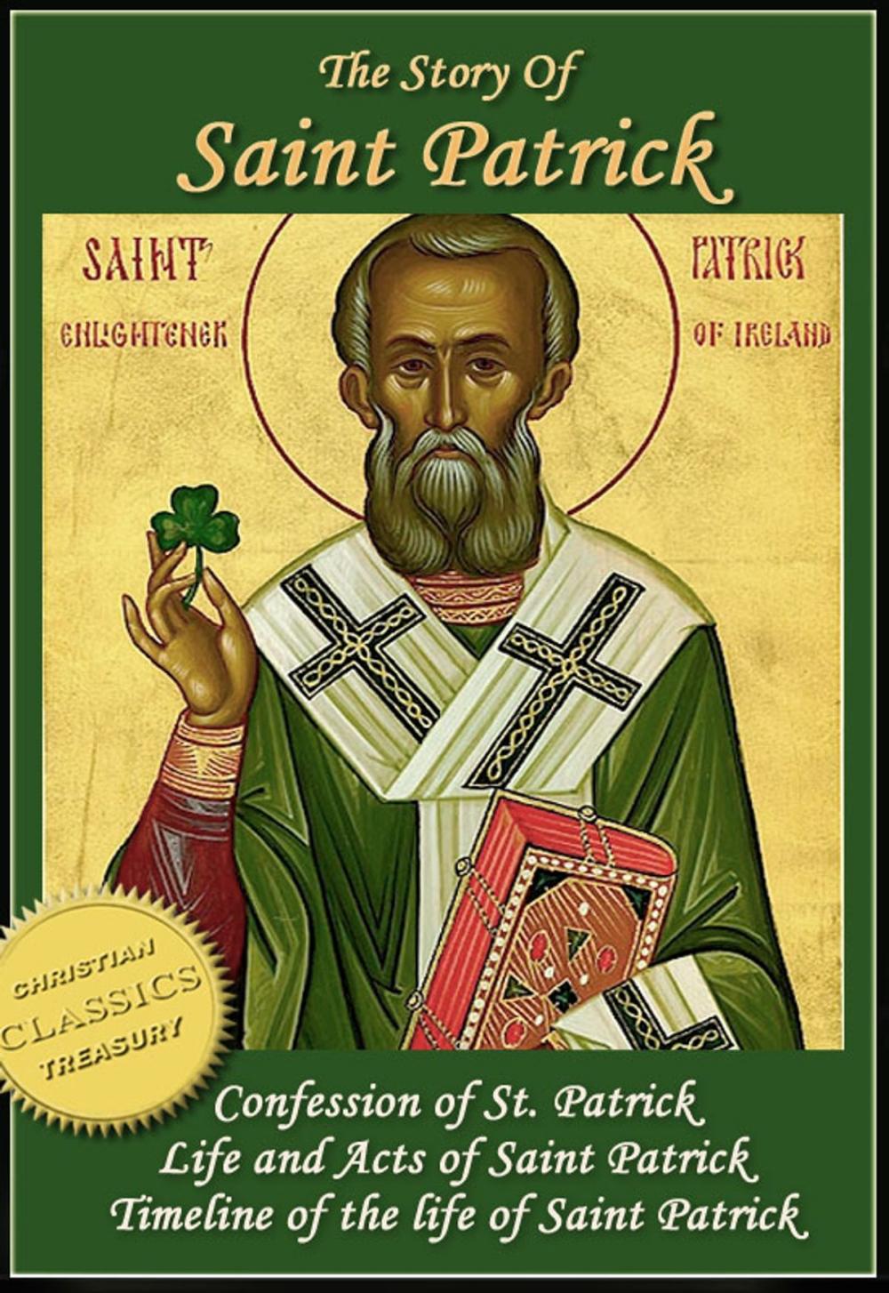 Big bigCover of The Story of St Patrick (5-in-1) - Confession of St Patrick, Life and Acts of Patrick, Legends of Patrick, Hymn of Patrick