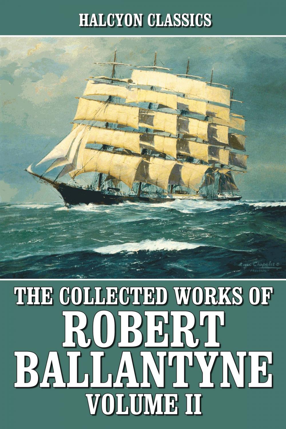 Big bigCover of The Collected Works of R.M. Ballantyne Volume II