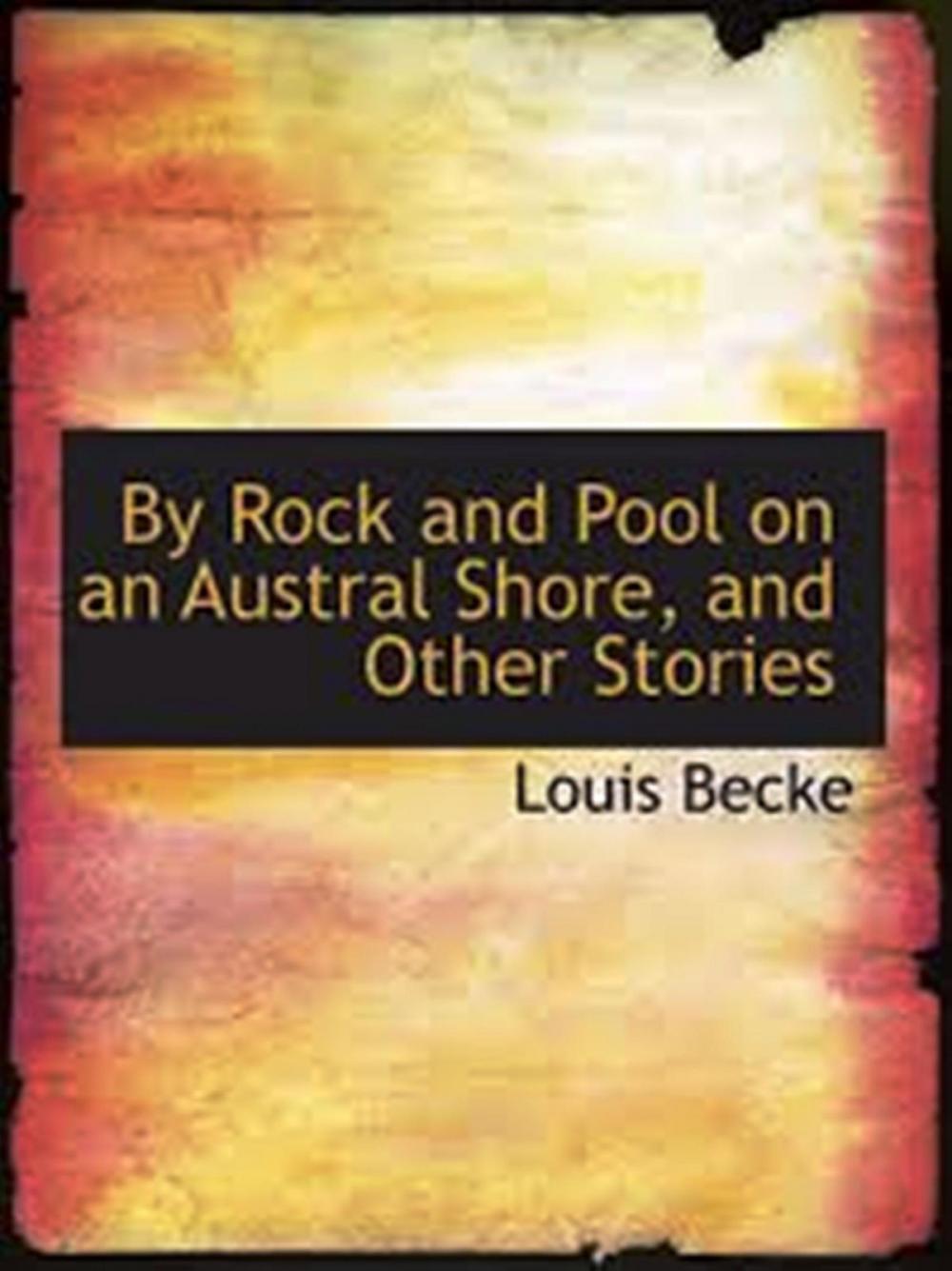 Big bigCover of By Rock and Pool on an Austral Shore, and Other Stories
