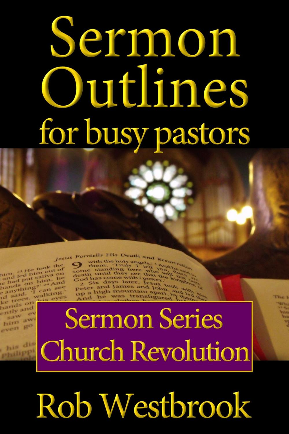 Big bigCover of Sermon Outlines for Busy Pastors: Church Revolution Sermon Series
