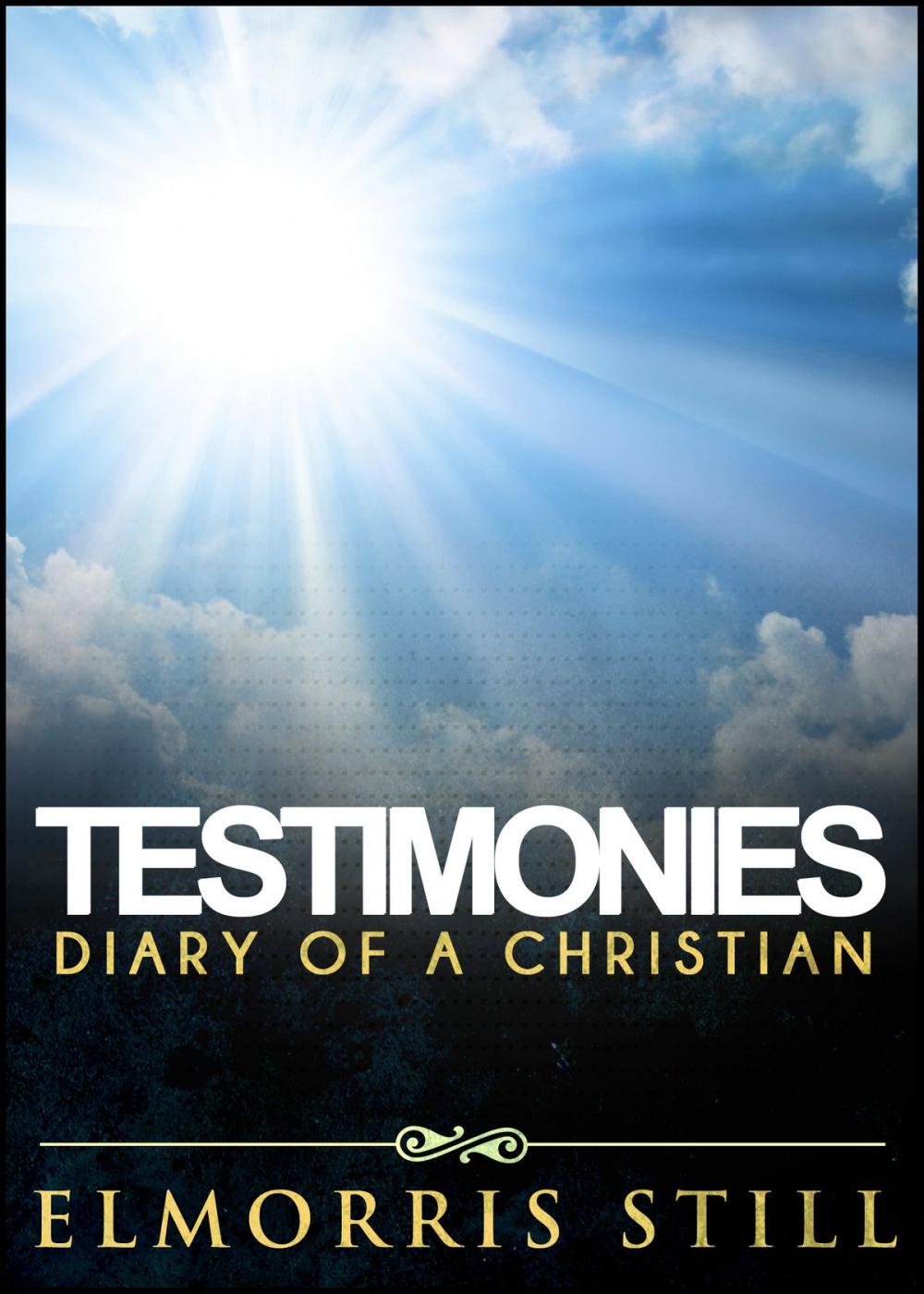Big bigCover of Testimonies: Diary of a Christian