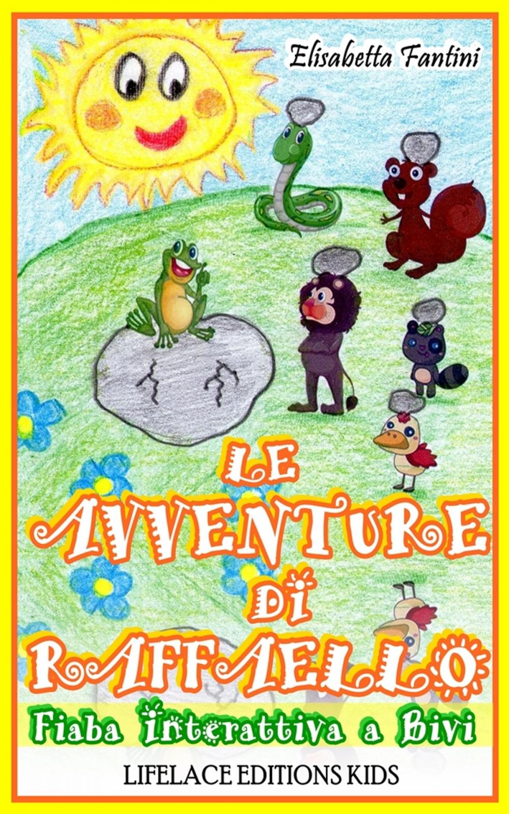 Big bigCover of Le Avventure di Raffaello - Fiaba Interattiva a Bivi (Illustrata)