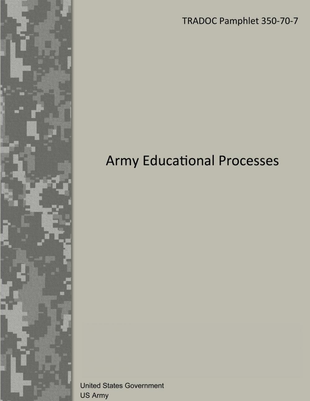 Big bigCover of TRADOC Pamphlet 350-70-7 Army Educational Processes 9 January 2013