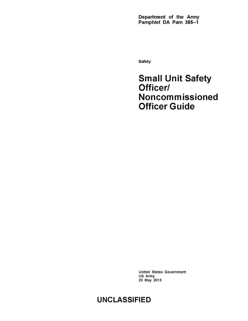 Big bigCover of Department of the Army Pamphlet DA Pam 385-1 Small Unit Safety Officer/Noncommissioned Officer Guide