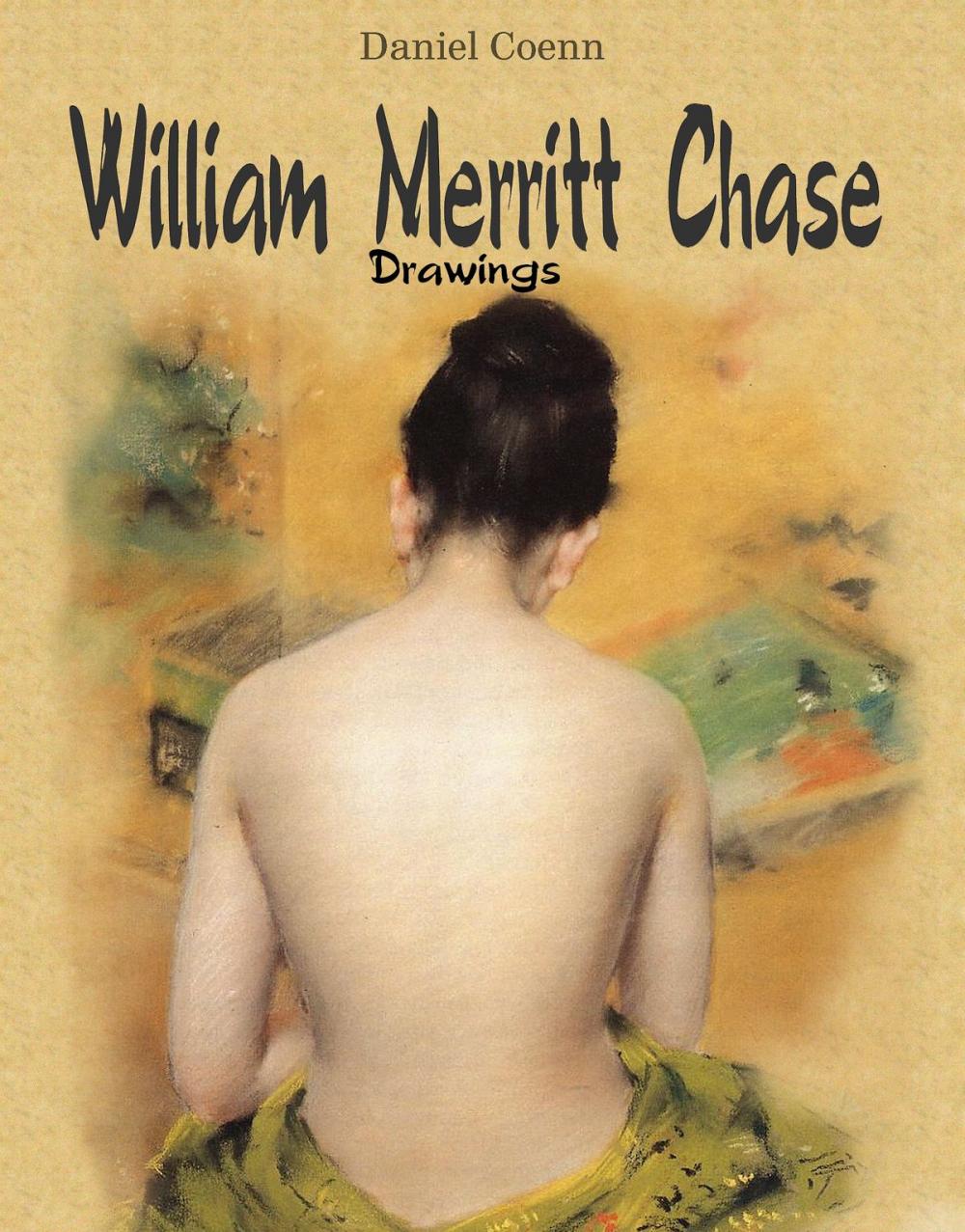Big bigCover of William Merritt Chase