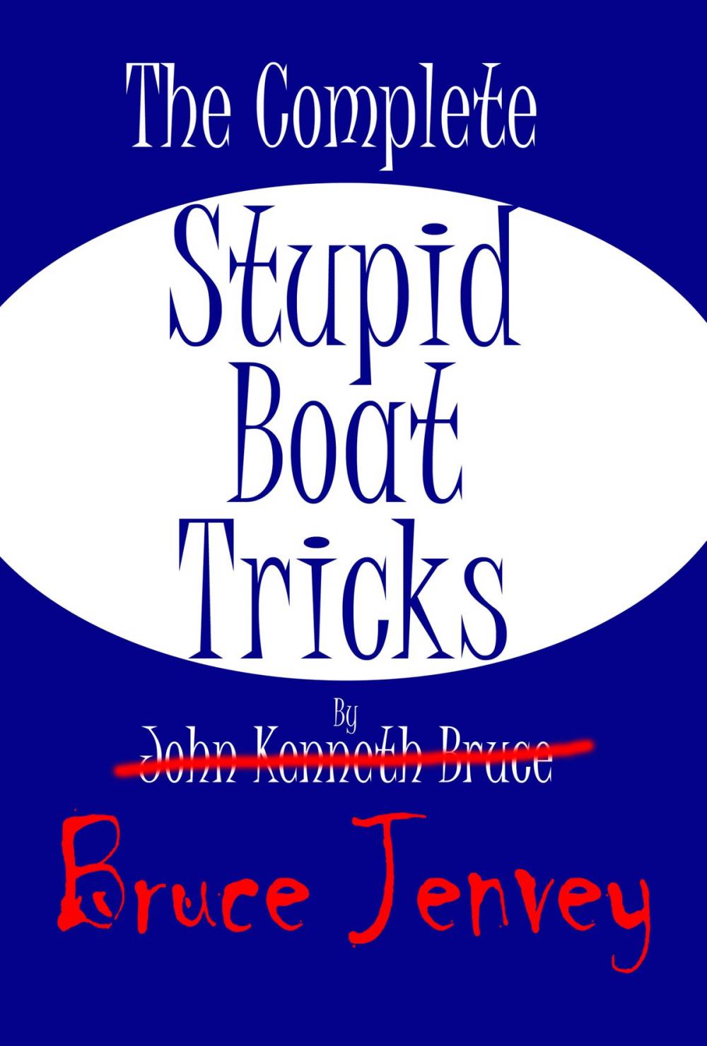 Big bigCover of The Complete Stupid Boat Tricks