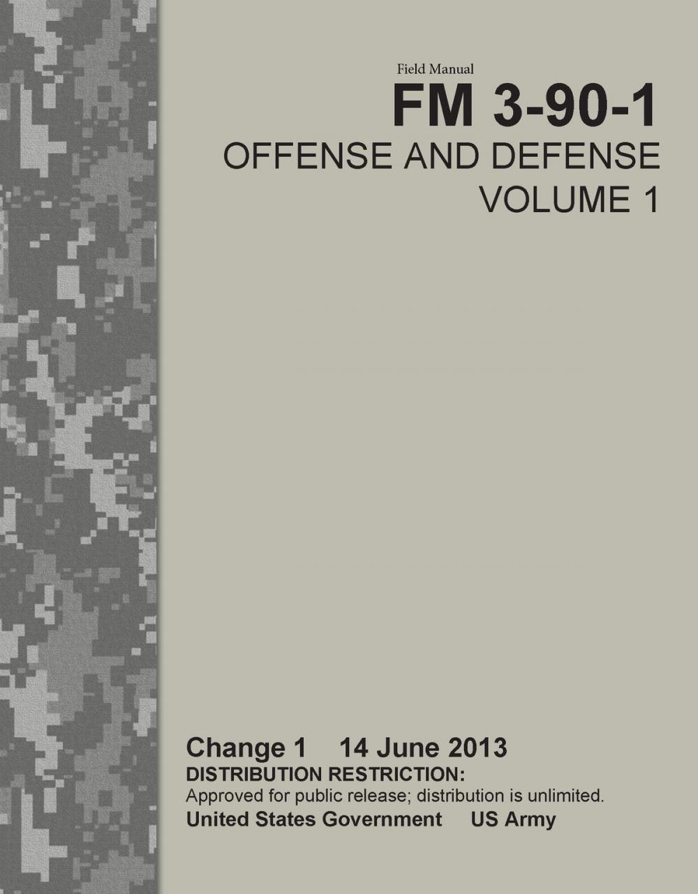 Big bigCover of Field Manual FM 3-90-1 Offense and Defense Volume 1 Change 1 14 June 2013