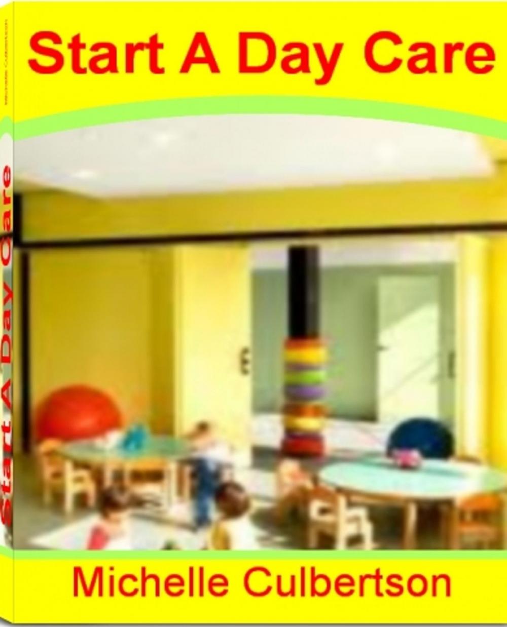 Big bigCover of Start A Day Care