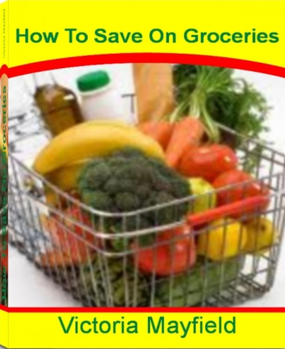 Big bigCover of How To Save On Groceries