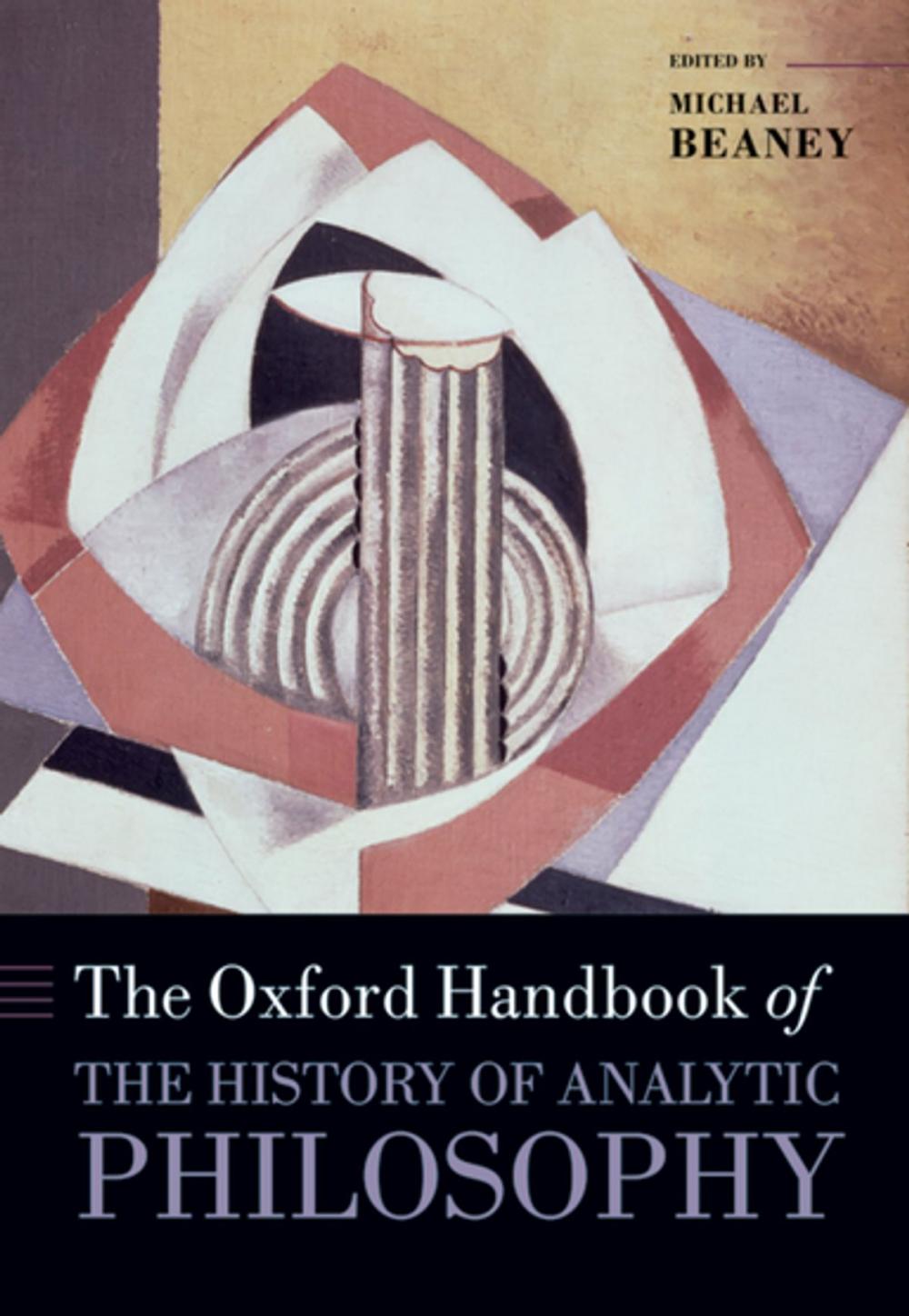 Big bigCover of The Oxford Handbook of The History of Analytic Philosophy