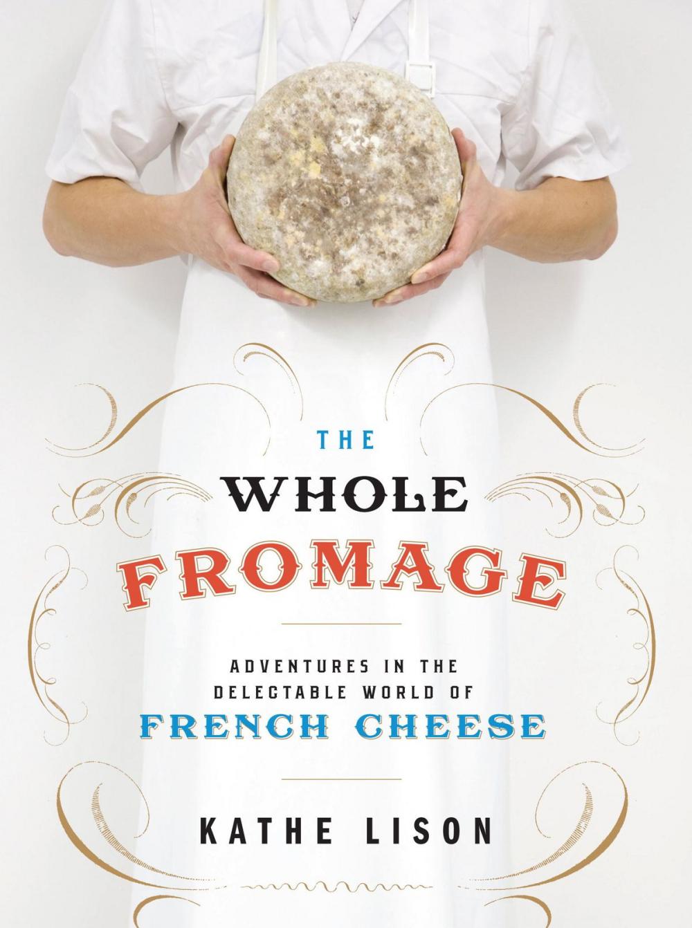 Big bigCover of The Whole Fromage