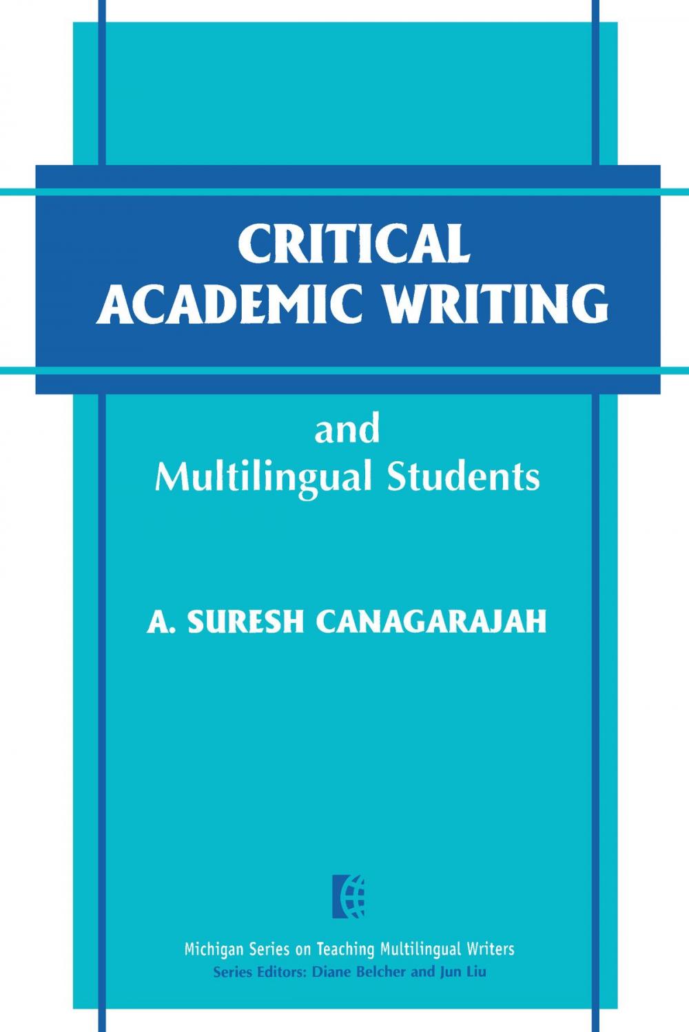 Big bigCover of Critical Academic Writing and Multilingual Students