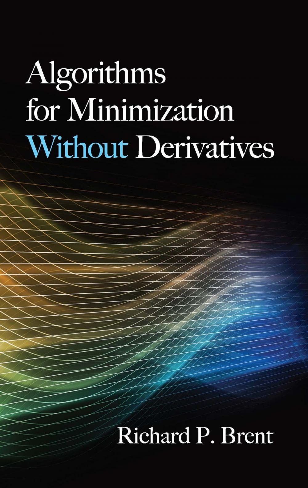 Big bigCover of Algorithms for Minimization Without Derivatives