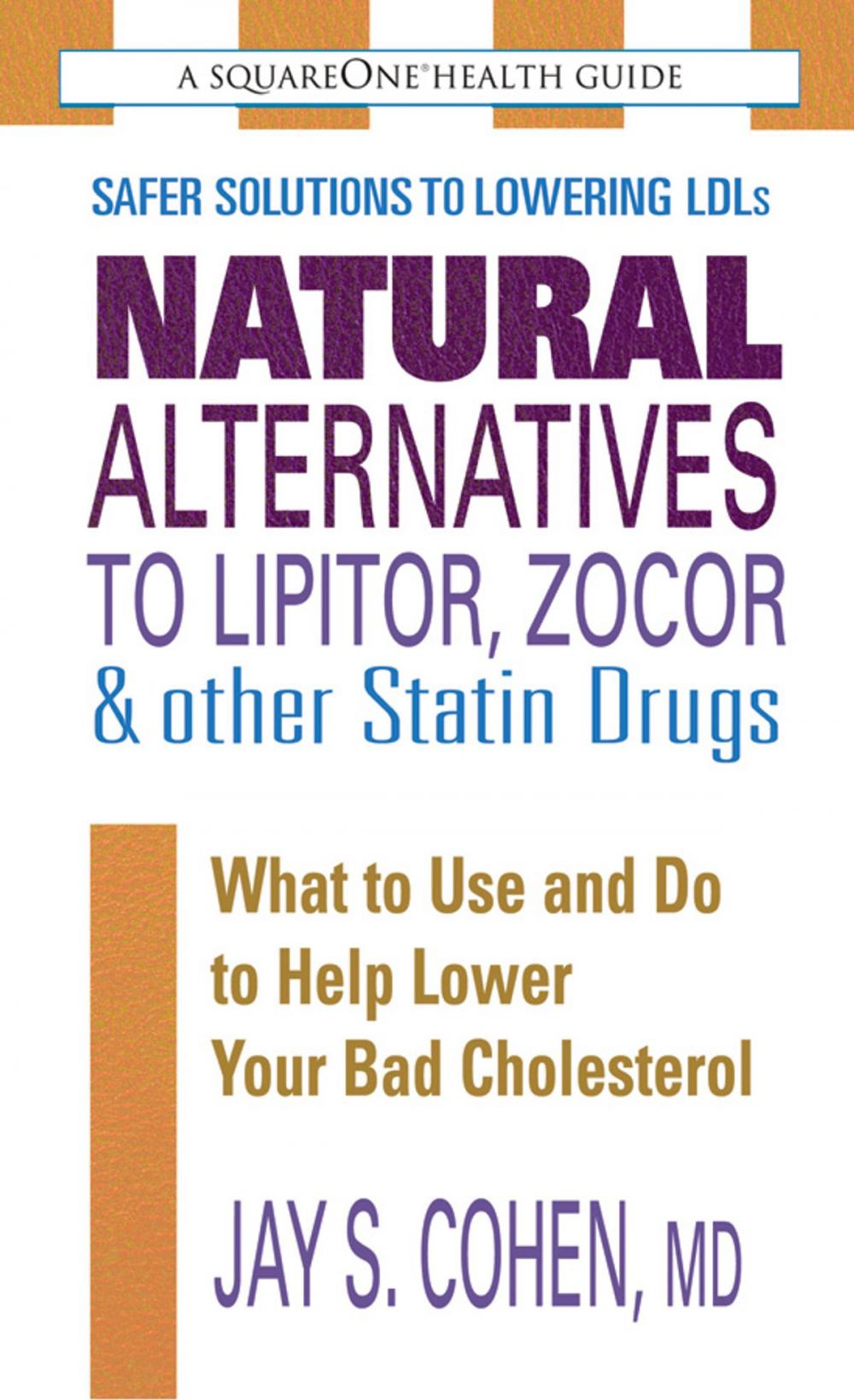 Big bigCover of Natural Alternatives to Lipitor, Zocor & Other Statin Drugs