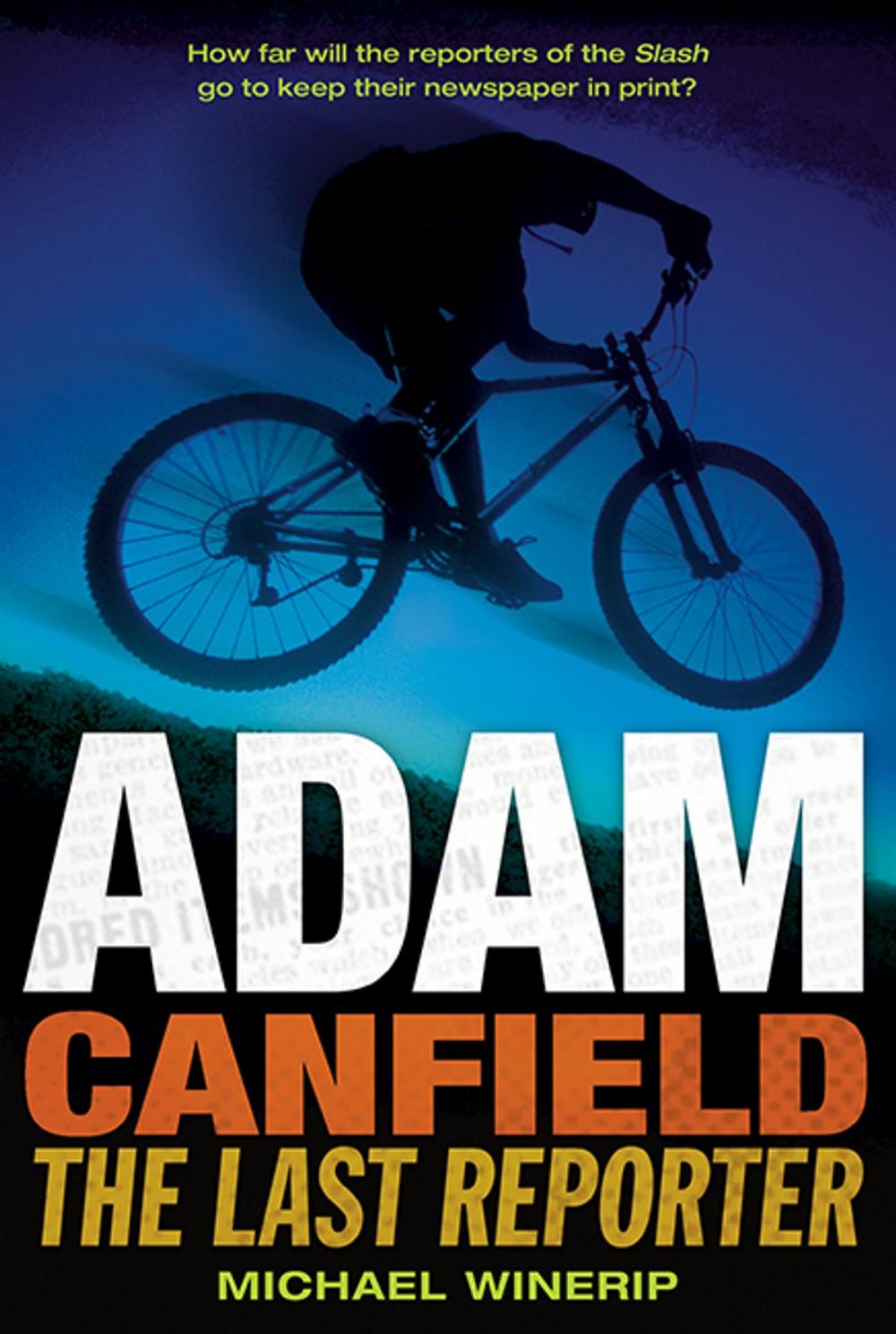 Big bigCover of Adam Canfield: The Last Reporter