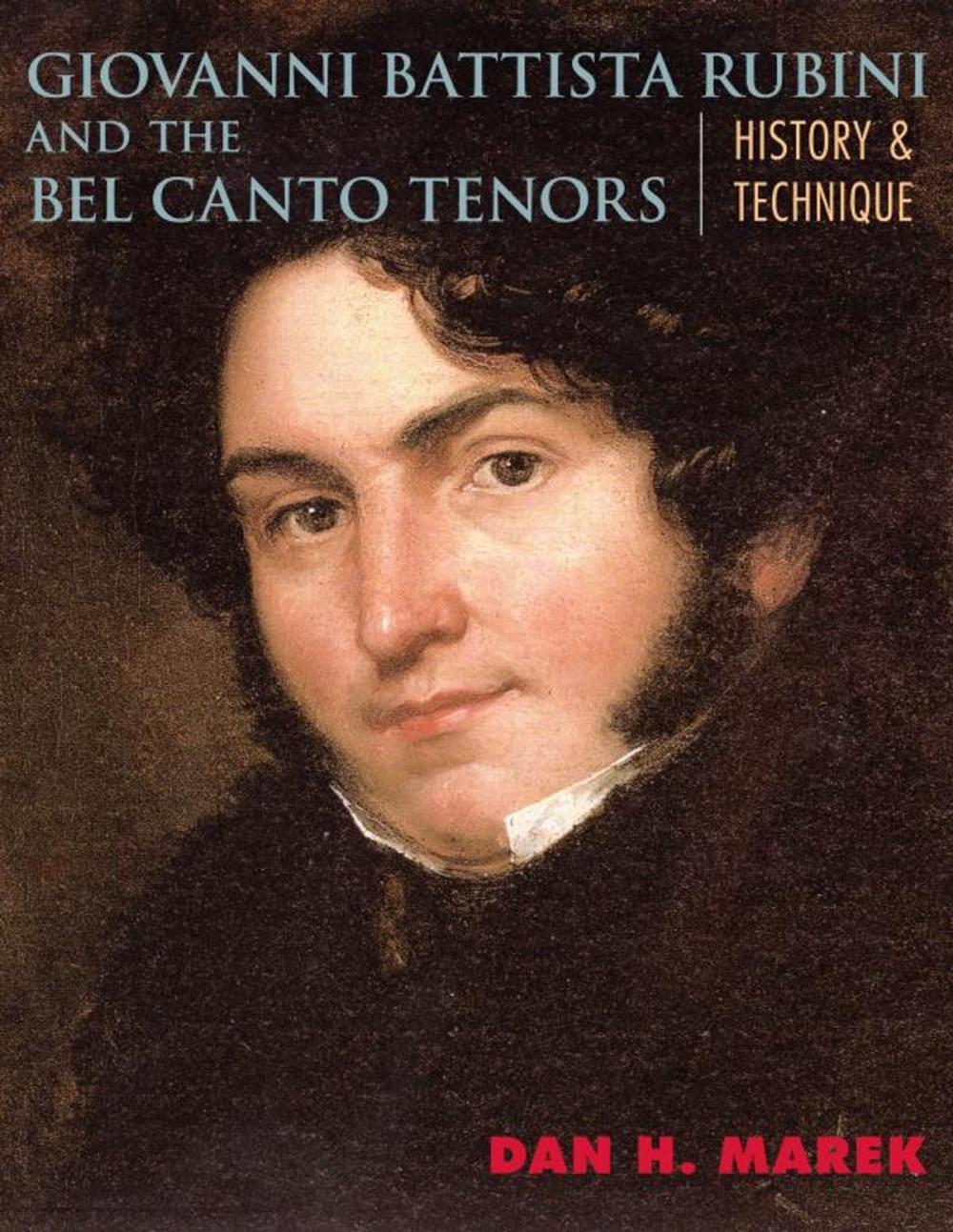 Big bigCover of Giovanni Battista Rubini and the Bel Canto Tenors