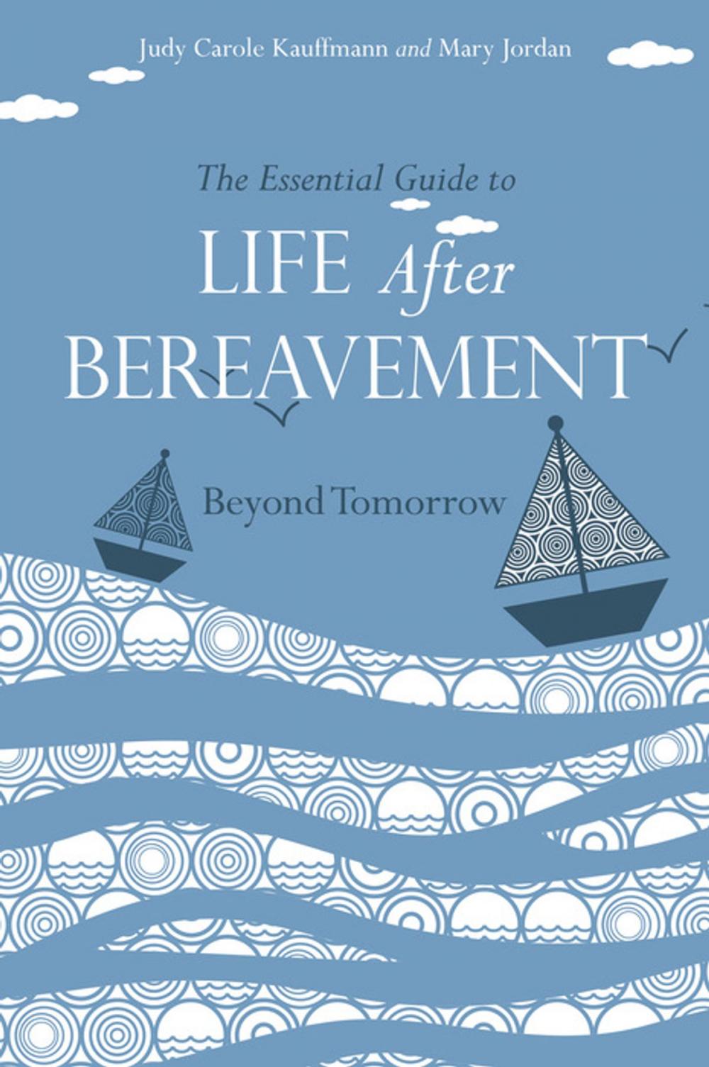 Big bigCover of The Essential Guide to Life After Bereavement