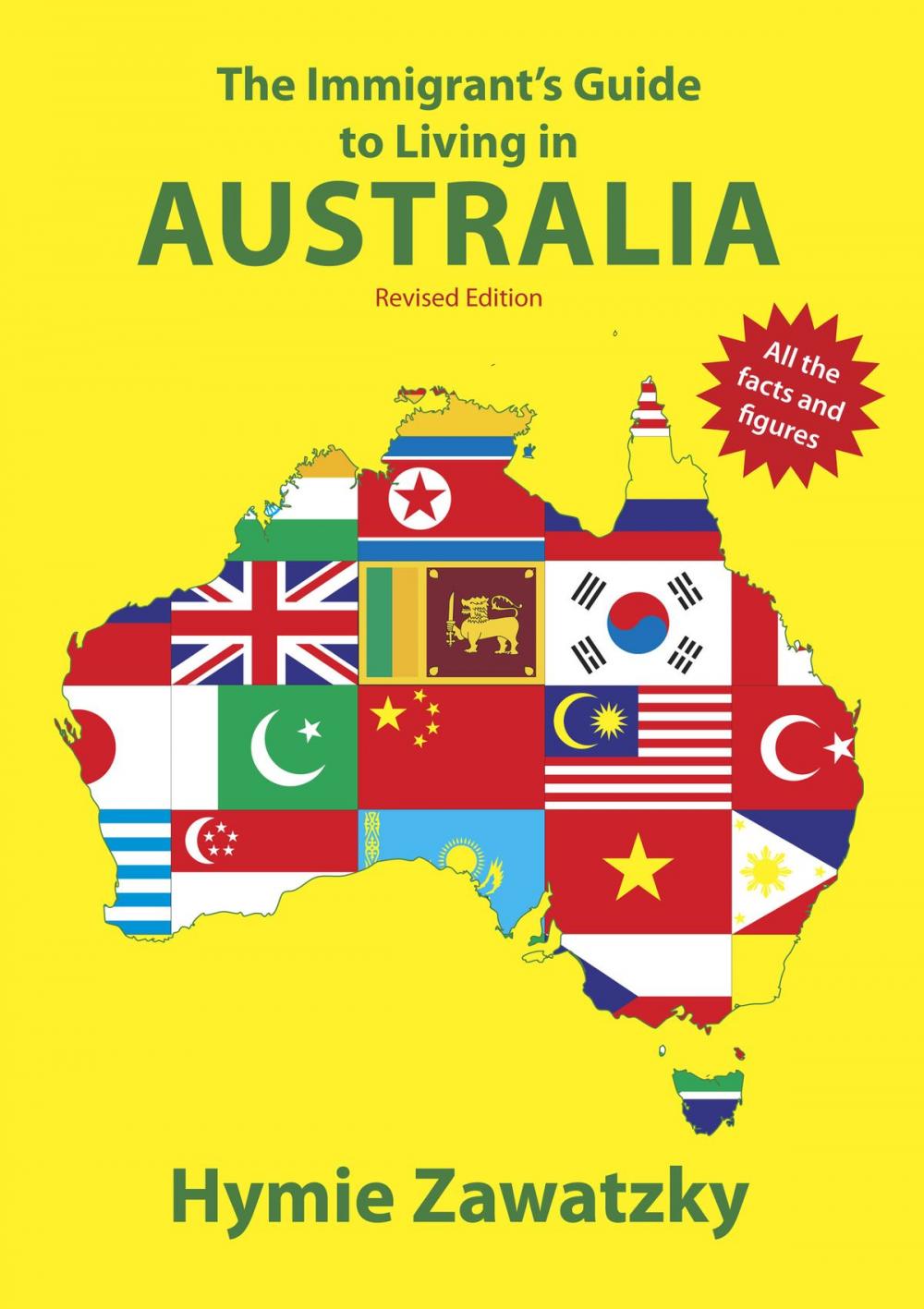 Big bigCover of The Immigrants Guide to Living in Australia