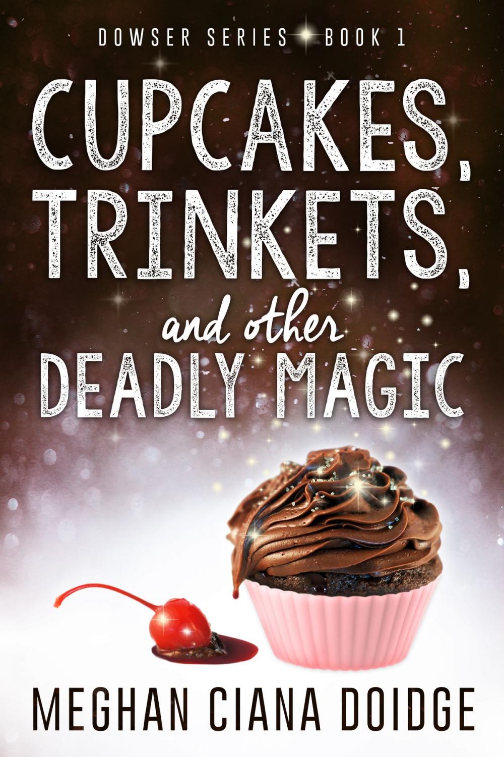 Big bigCover of Cupcakes, Trinkets, and Other Deadly Magic