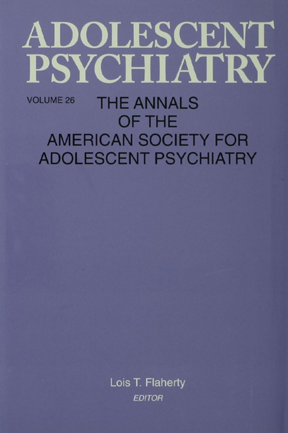 Big bigCover of Adolescent Psychiatry, V. 26