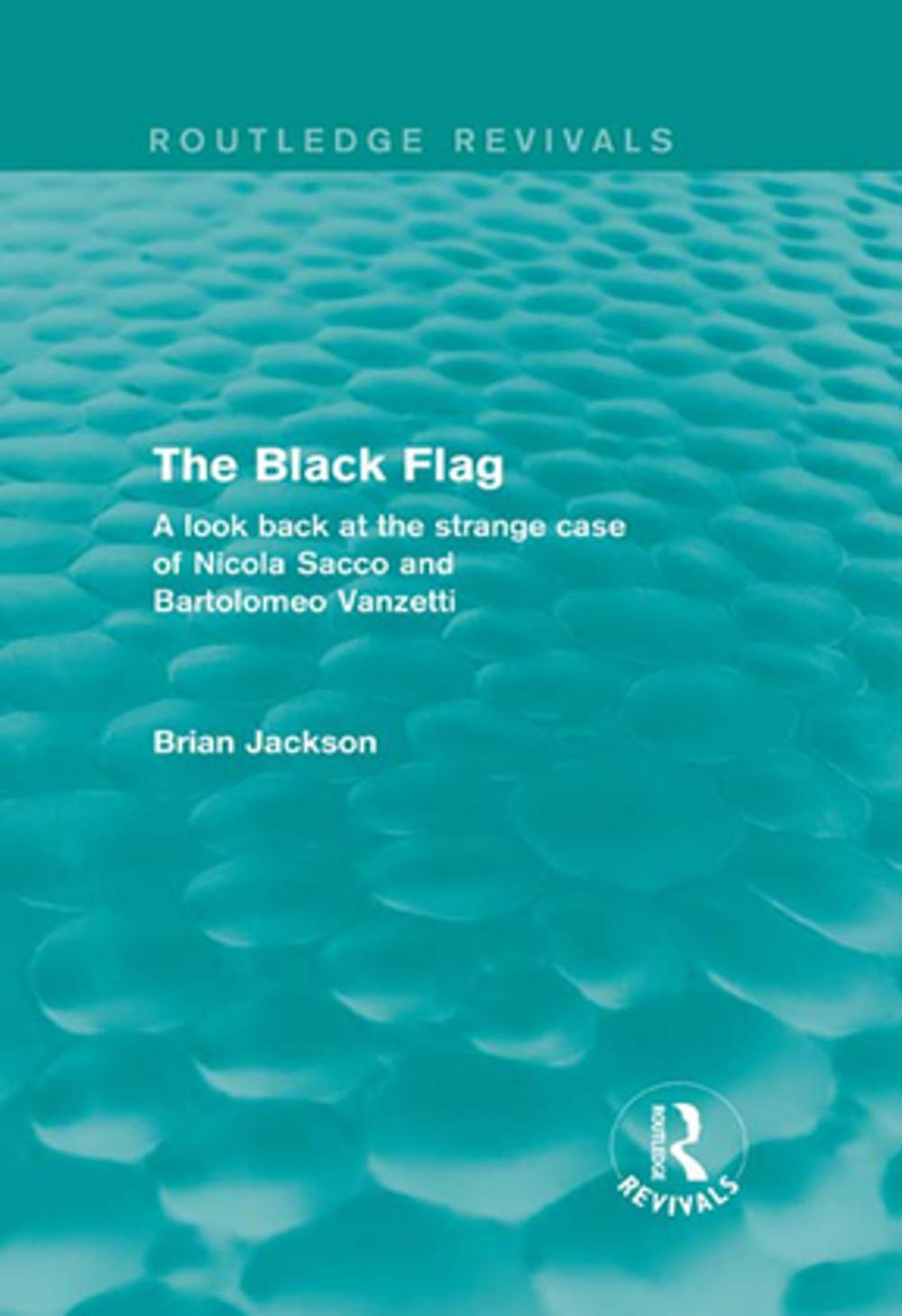 Big bigCover of The Black Flag (Routledge Revivals)