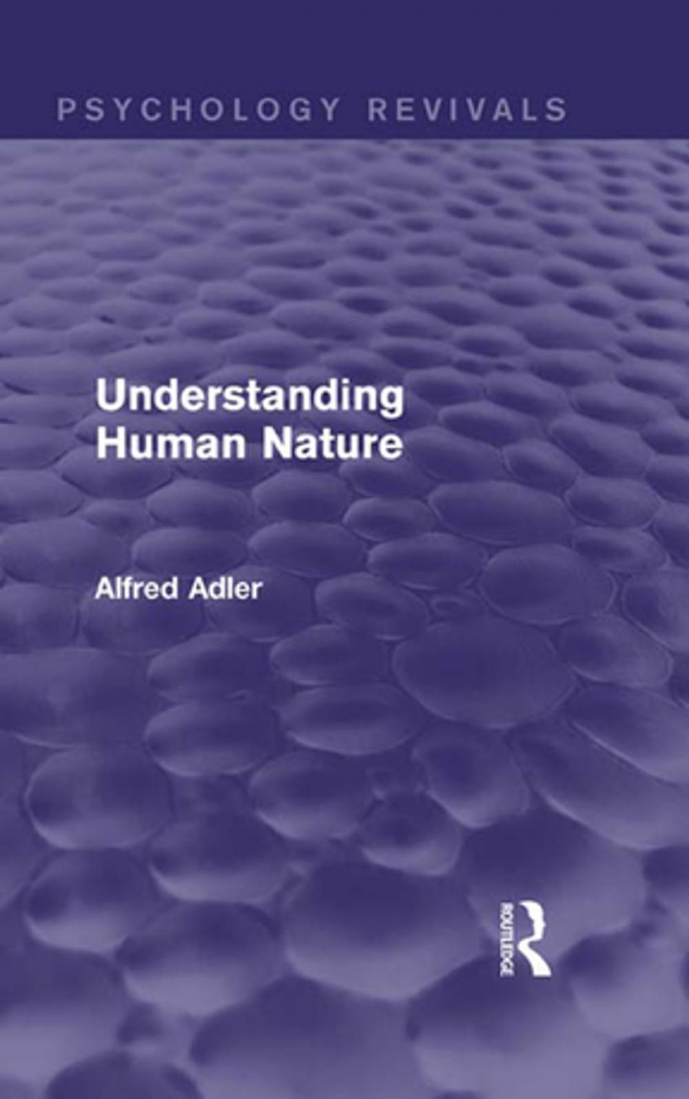 Big bigCover of Understanding Human Nature (Psychology Revivals)