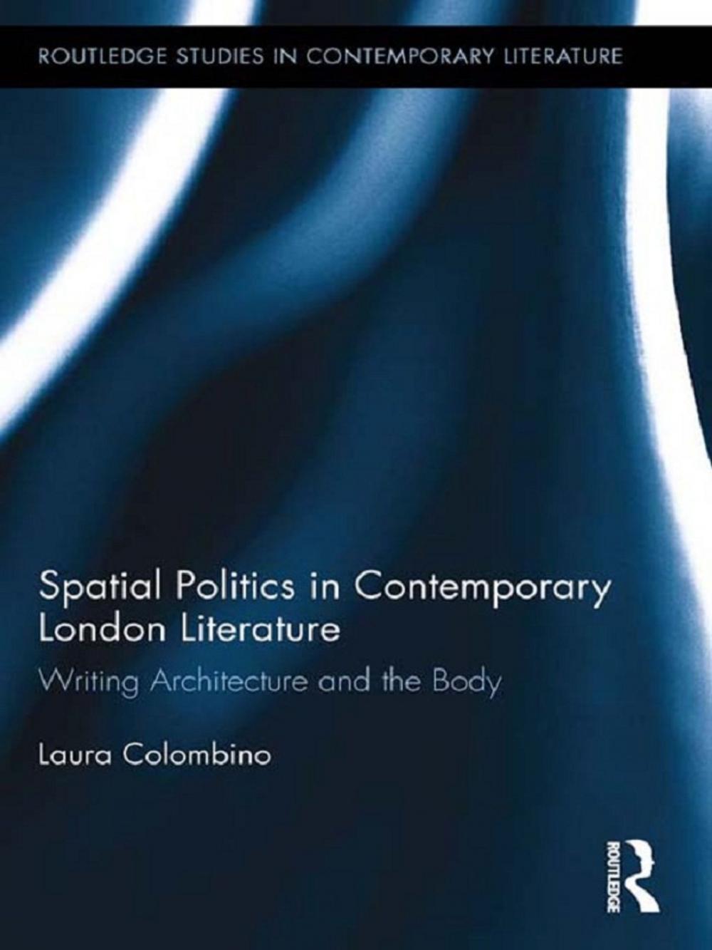 Big bigCover of Spatial Politics in Contemporary London Literature