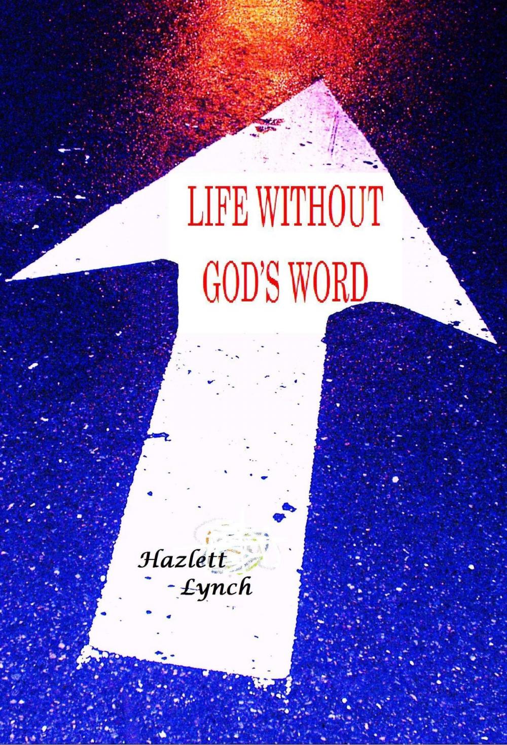 Big bigCover of Living Without God's Word