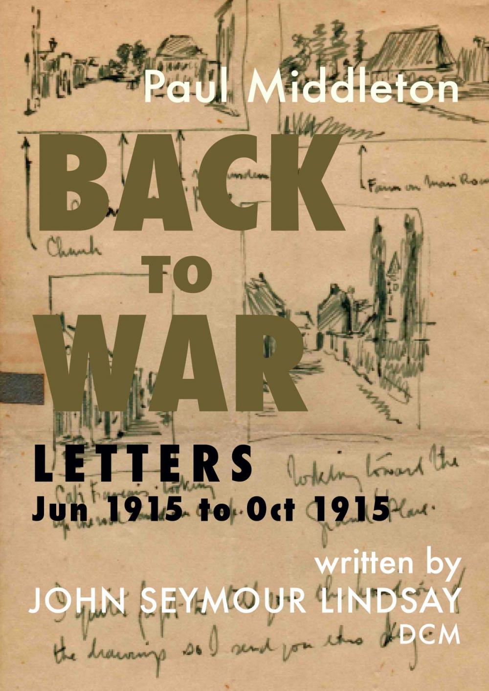 Big bigCover of Back to War: Letters Jun 1915 to Oct 1915