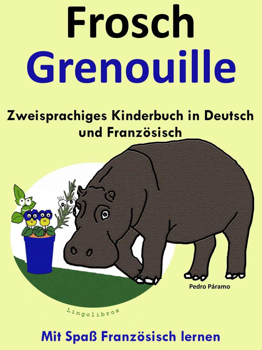 Big bigCover of Zweisprachiges Kinderbuch in Deutsch und Französisch - Frosch - Grenouille (Mit Spaß Französisch lernen )