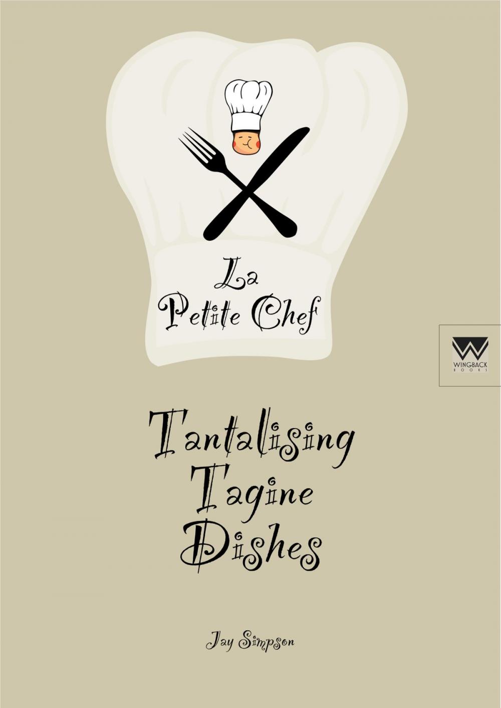 Big bigCover of Tantalising Tagine Dishes: La Petite Chef