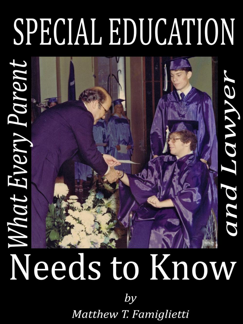 Big bigCover of Special Education: What Every Parent and Lawyer Needs to Know