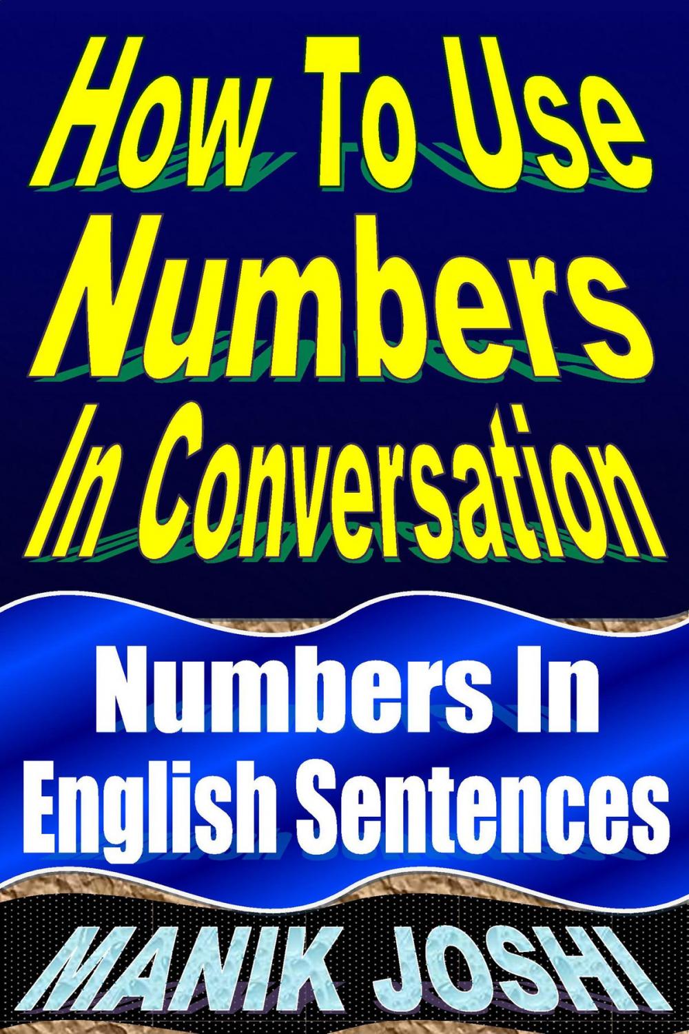 Big bigCover of How to Use Numbers in Conversation: Numbers in English Sentences