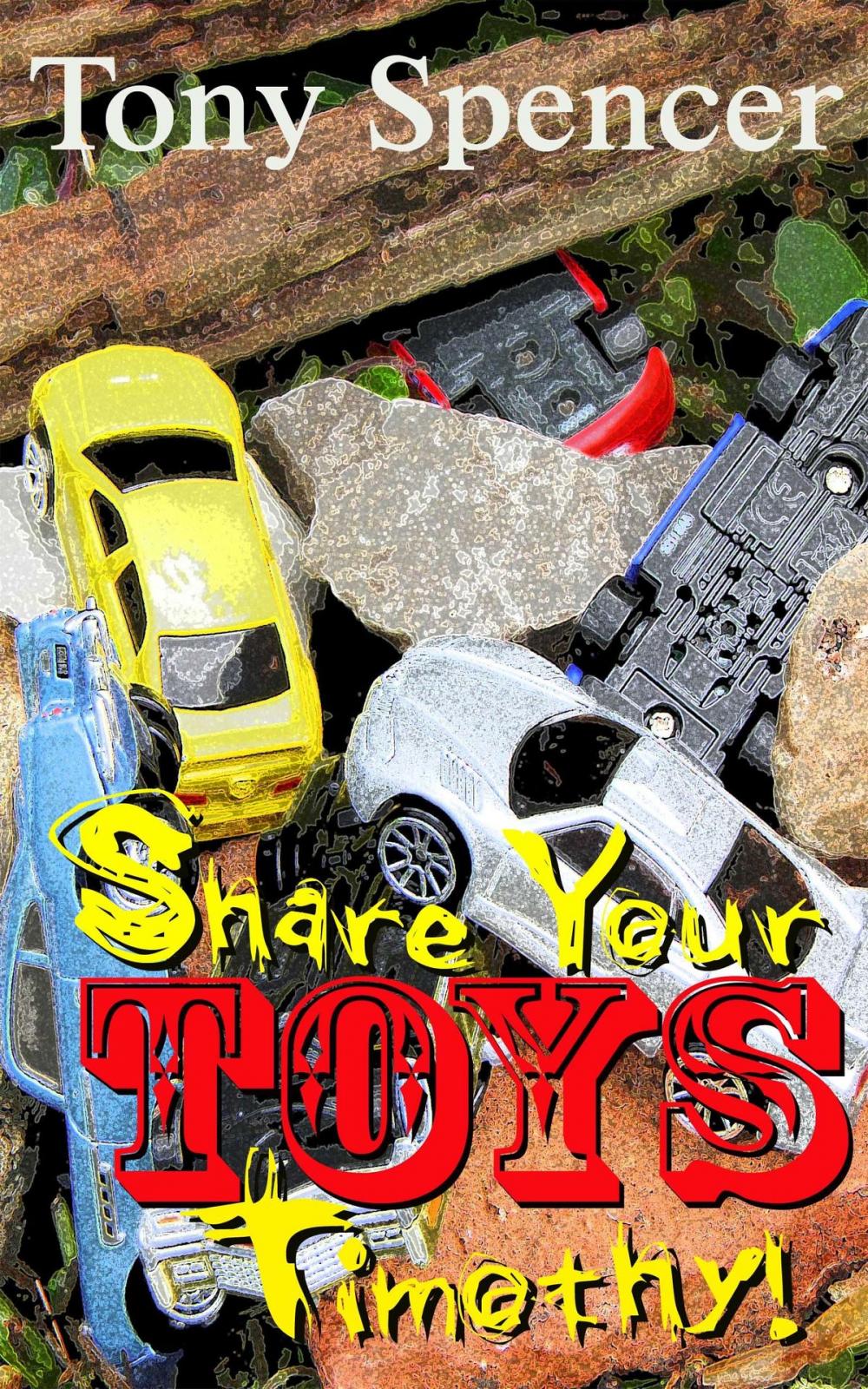 Big bigCover of Share Your Toys, Timothy!