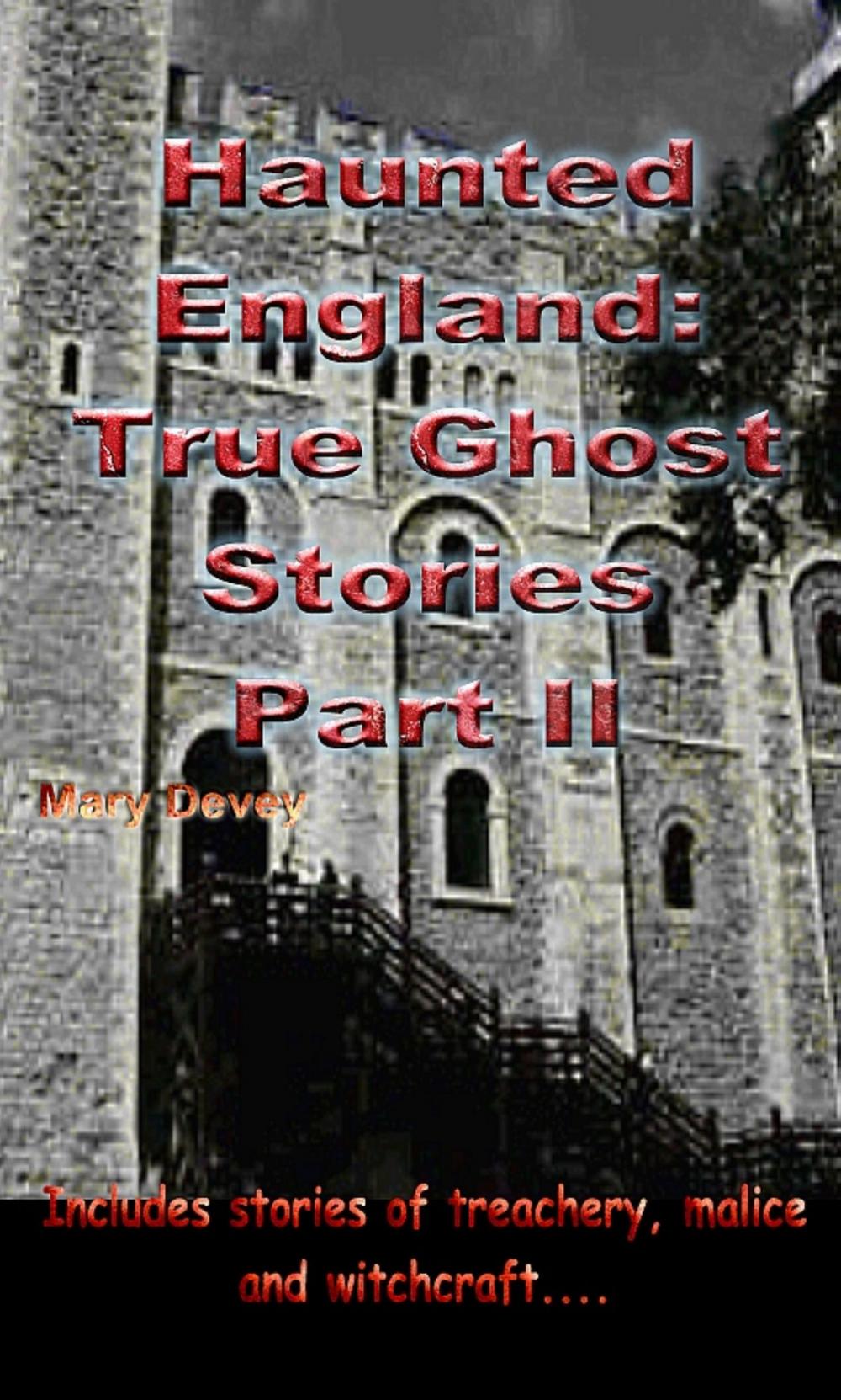 Big bigCover of Haunted England: True Ghost Stories Part II
