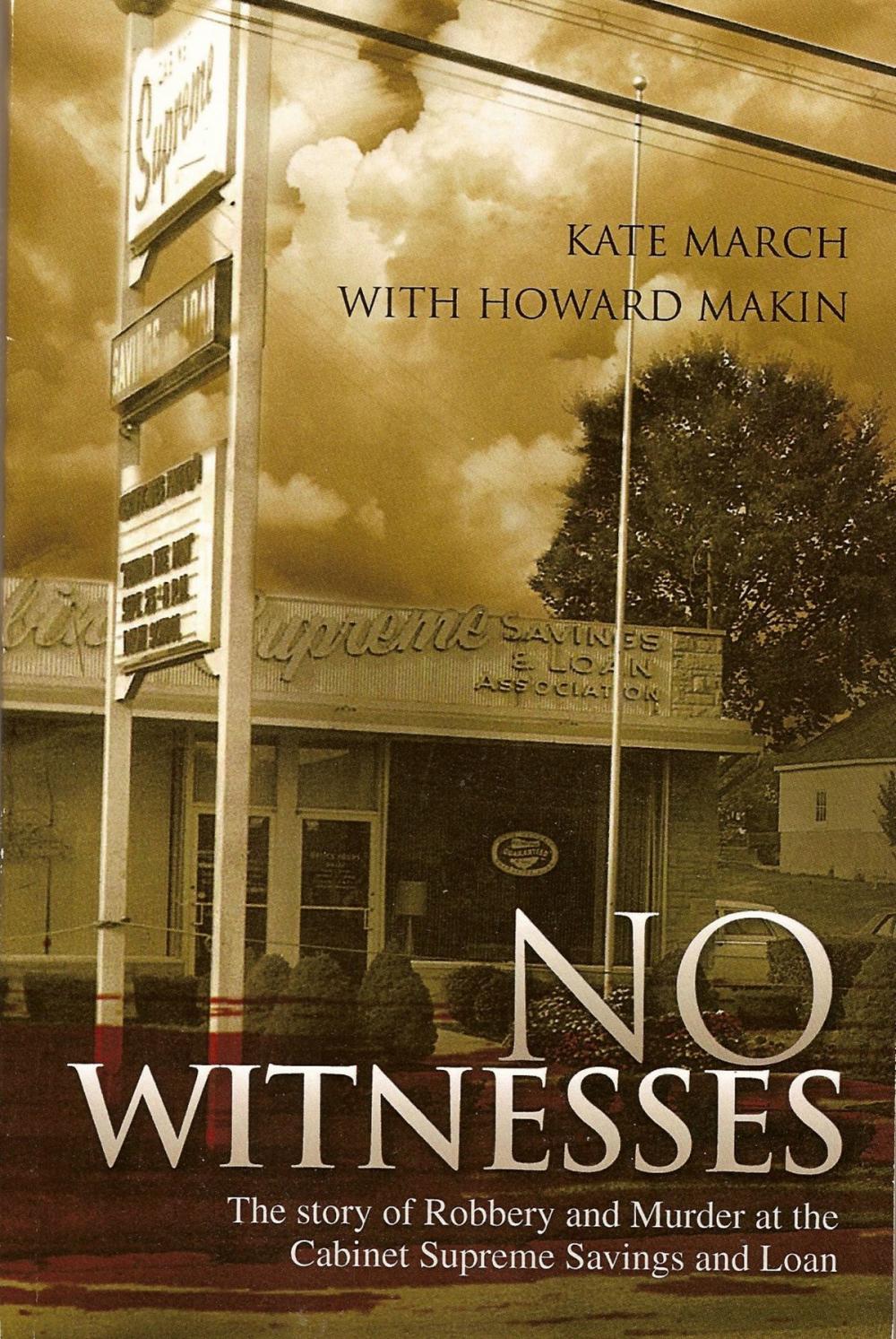 Big bigCover of No Witnesses: The Story of Robbery and Murder at the Cabinet Supreme Savings and Loan