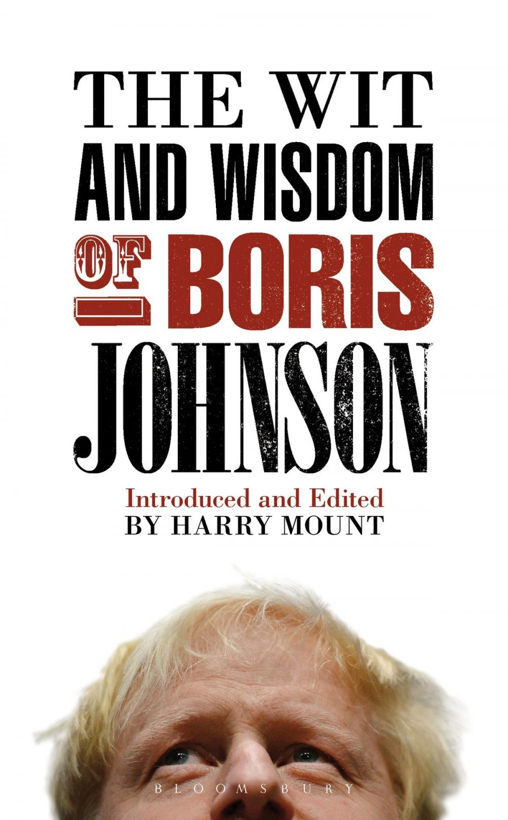 Big bigCover of The Wit and Wisdom of Boris Johnson