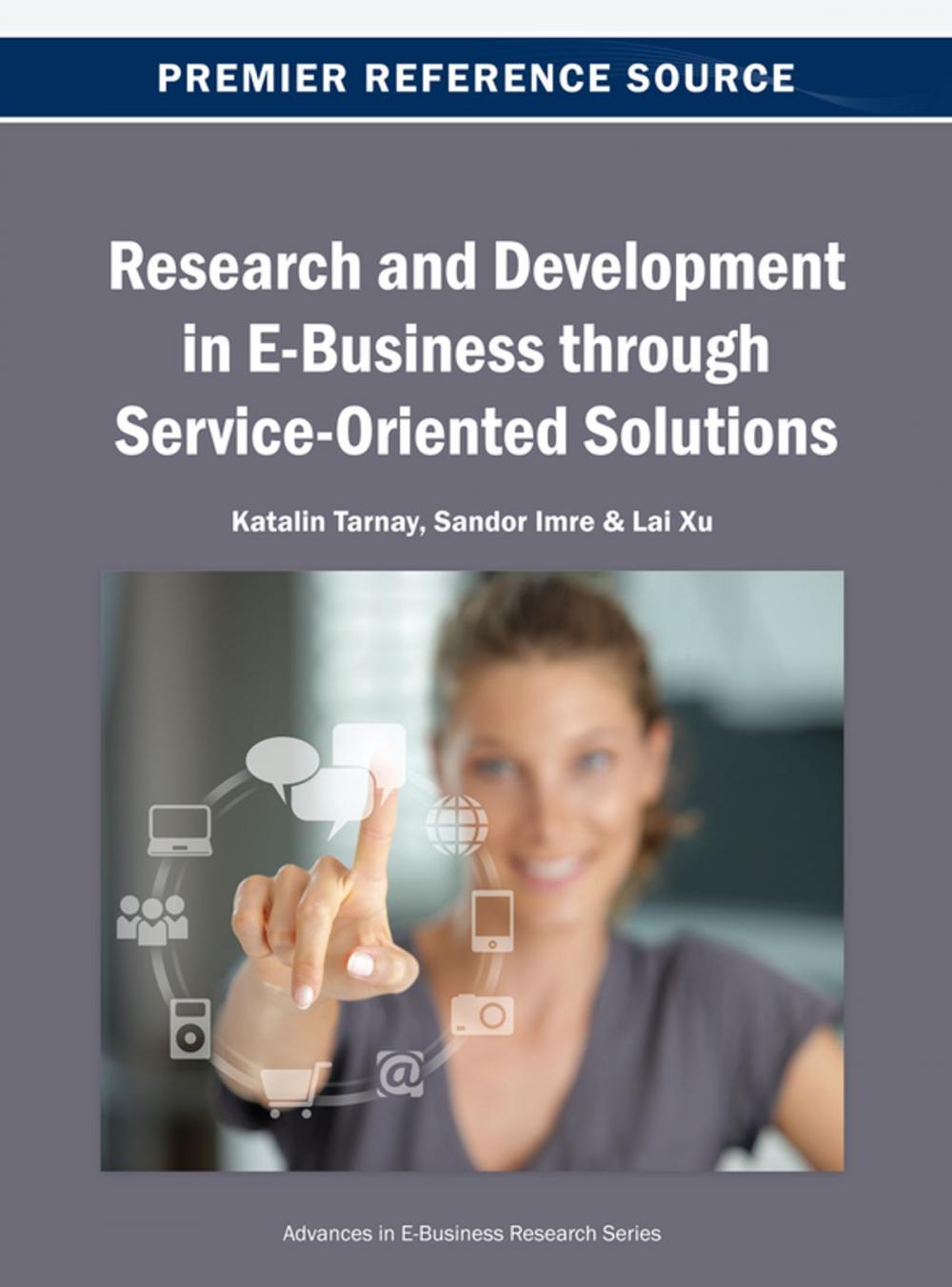 Big bigCover of Research and Development in E-Business through Service-Oriented Solutions