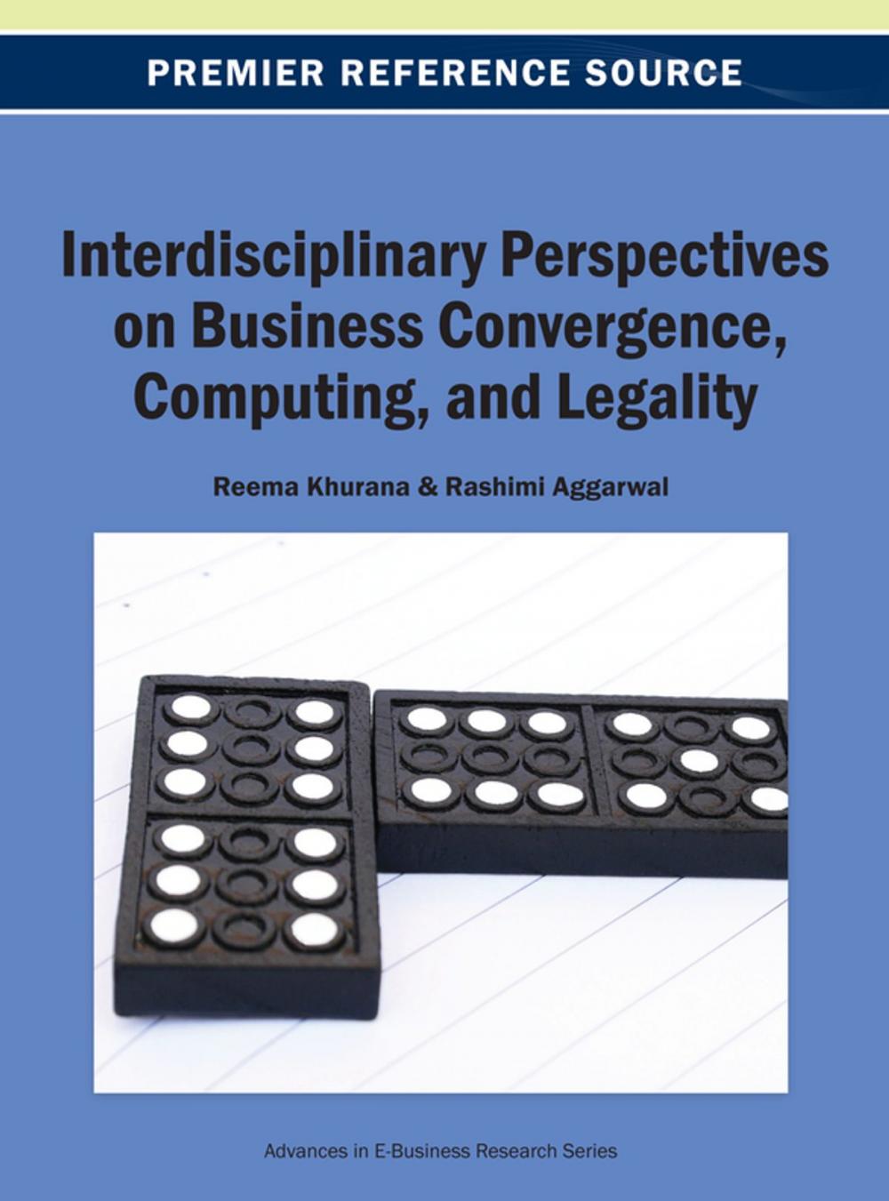 Big bigCover of Interdisciplinary Perspectives on Business Convergence, Computing, and Legality