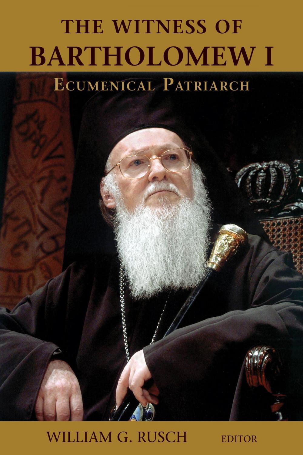 Big bigCover of The Witness of Bartholomew I, Ecumenical Patriarch