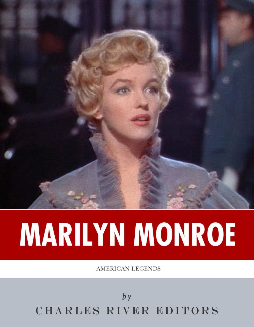 Big bigCover of American Legends: The Life of Marilyn Monroe