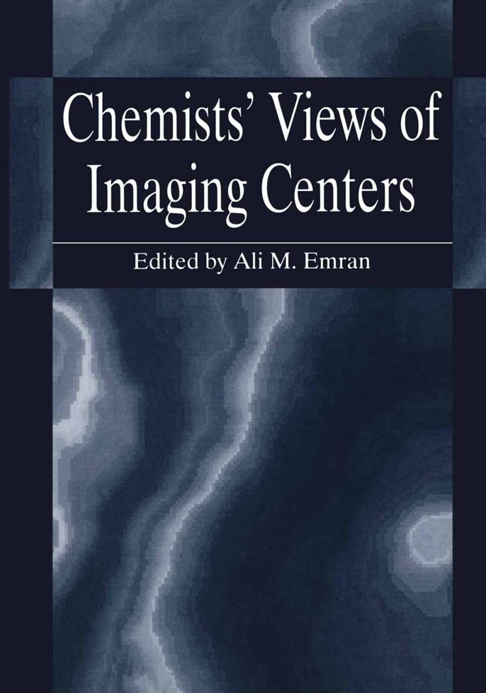 Big bigCover of Chemists’ Views of Imaging Centers