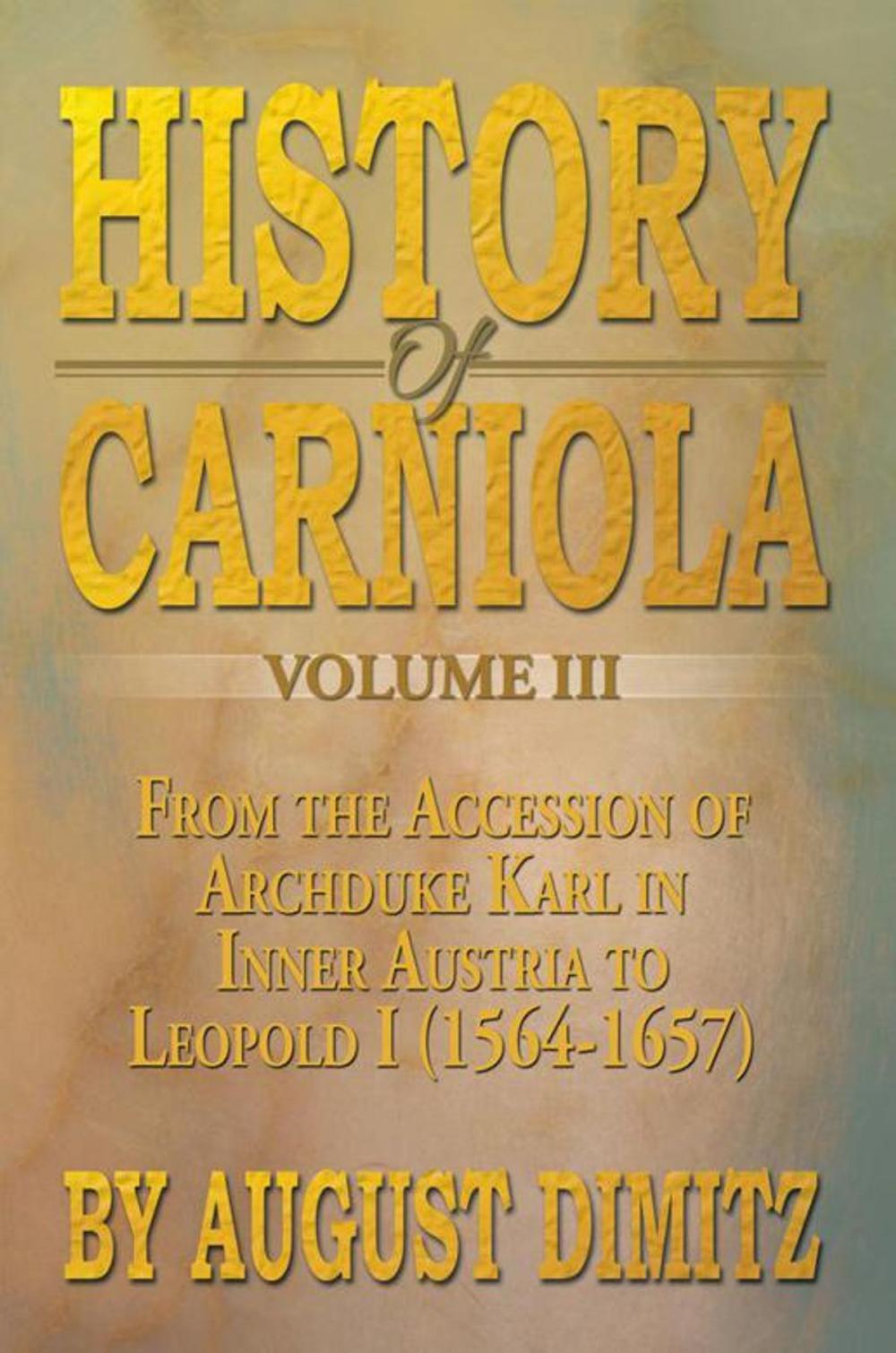 Big bigCover of History of Carniola Volume Iii
