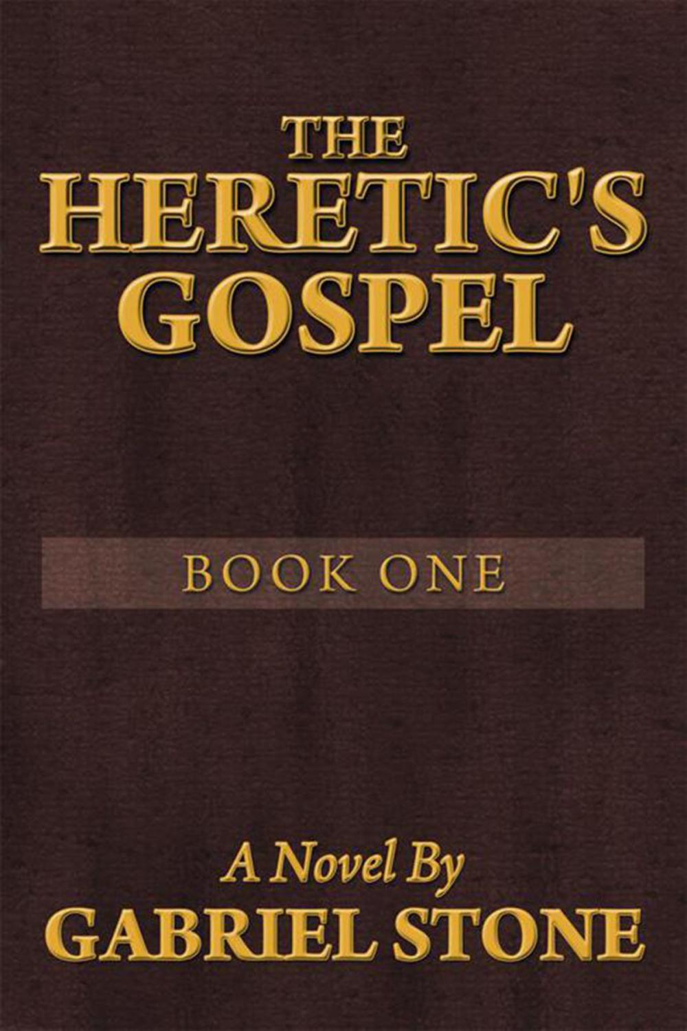Big bigCover of The Heretic's Gospel - Book One