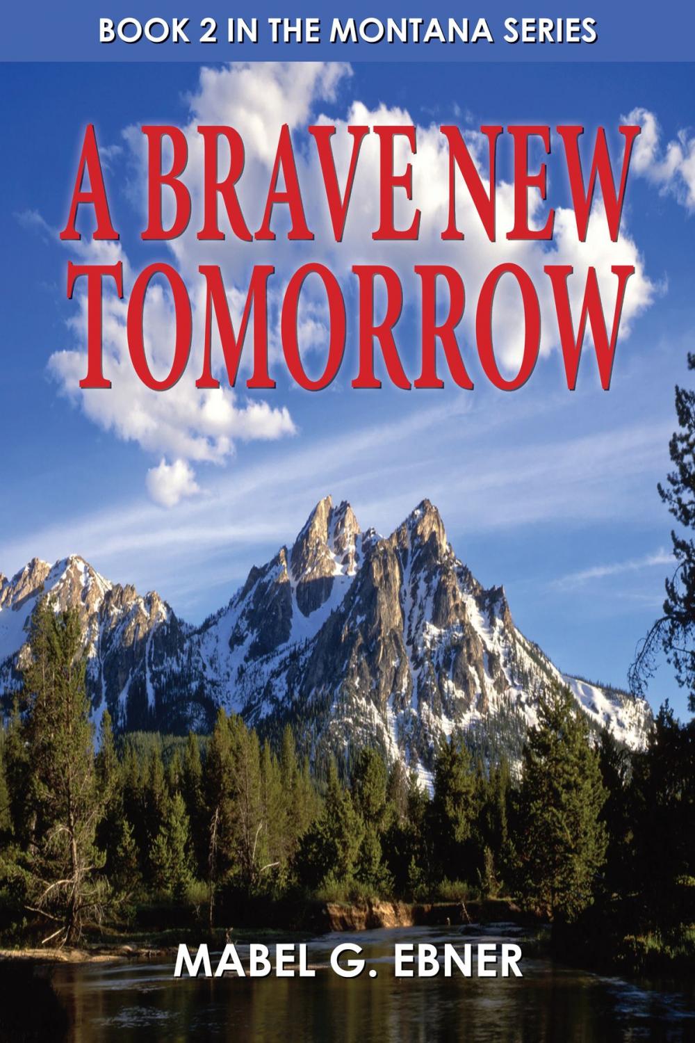 Big bigCover of A Brave New Tomorrow: Book 2 in the Montana Series