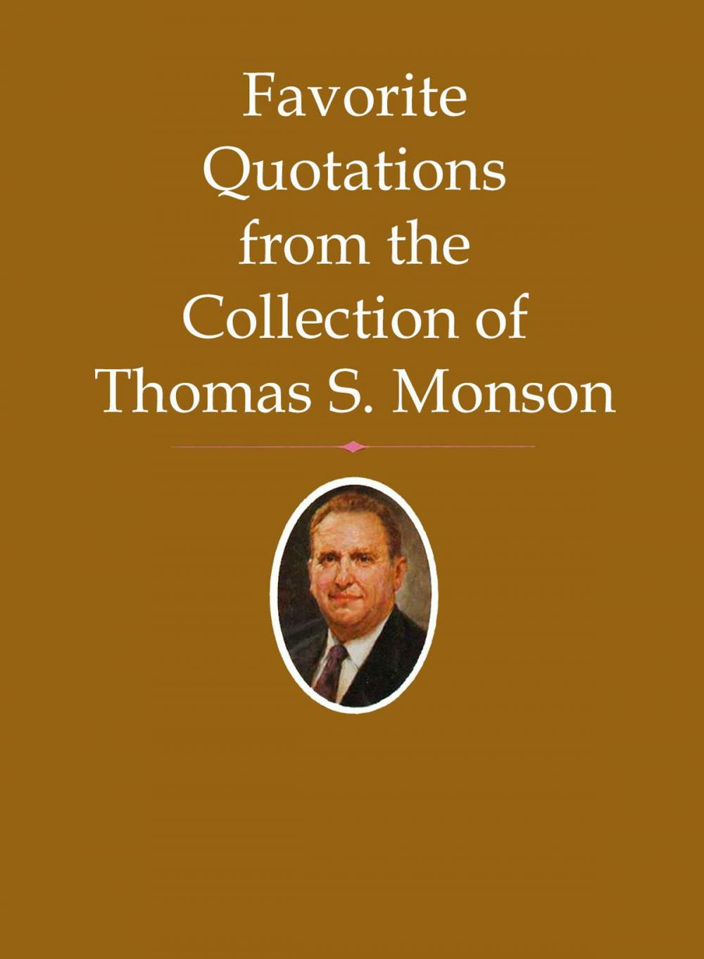 Big bigCover of Favorite Quotations from the Collection of Thomas S. Monson